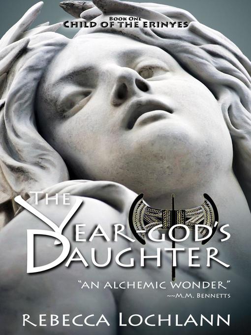 Title details for The Year-God's Daughter by Rebecca Lochlann - Available